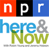 NPR / Here & Now